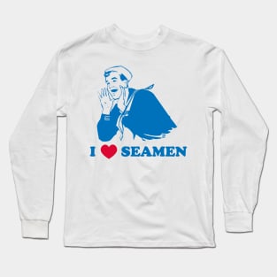 I LOVE SEAMEN Long Sleeve T-Shirt